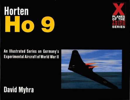 Horten Ho 9 by David Myhra 9780764309168