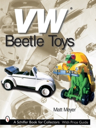 VW Beetle Toys by Matt Meyer 9780764314490