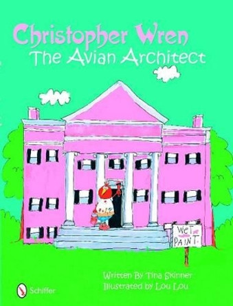 Christher Wren: Avian Architect by Tina Skinner 9780764331695