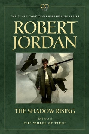 The Shadow Rising: Book Four of 'the Wheel of Time' by Robert Jordan 9780765334671