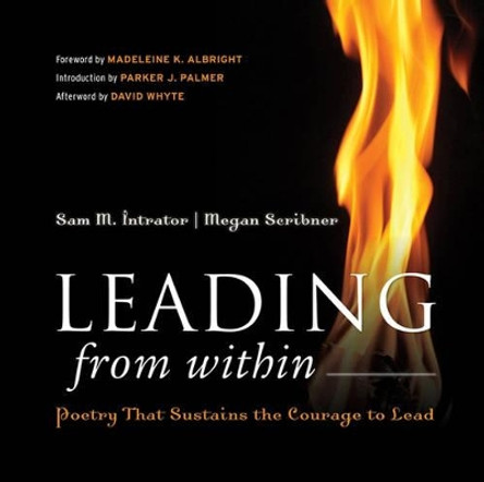 Leading from Within: Poetry That Sustains the Courage to Lead by Sam M. Intrator 9780787988692