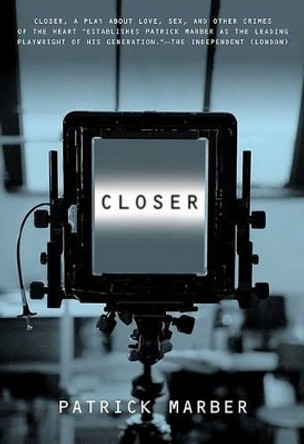 Closer by Patrick Marber 9780802136459