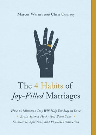 4 Habits of Joy-Filled Marriages, The by Marcus Warner 9780802419071