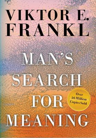 Man's Search for Meaning by Viktor E Frankl 9780807000007
