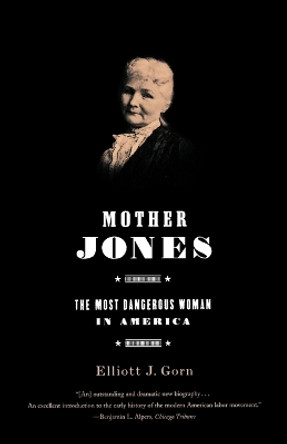Mother Jones by Elliott Gorn 9780809070947