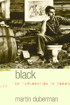 Black Mountain: An Exploration in Community by Martin Duberman 9780810125940