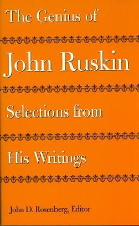 The Genius of John Ruskin: Selections from His Writings by John Ruskin 9780813917894