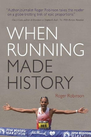 When Running Made History by Roger Robinson 9780815611004