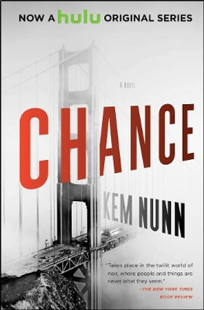 Chance by Kem Nunn 9780857301628