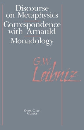 Discourse on Metaphysics by Freiherr von Gottfried Wilhelm Leibniz 9780875480305