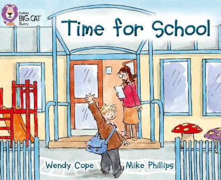 Time for School: Band 03/Yellow (Collins Big Cat) by Wendy Cope