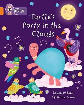 Turtle's Party In The Clouds: Band 06/Orange (Collins Big Cat) by Beverley Birch