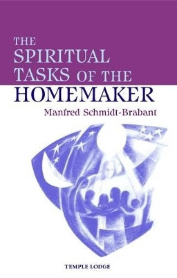 The Spiritual Tasks of the Homemaker by Manfred Schmidt-Brabant 9780904693843
