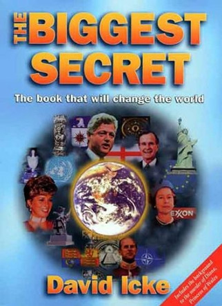 The Biggest Secret: The Book That Will Change the World by David Icke 9780952614760