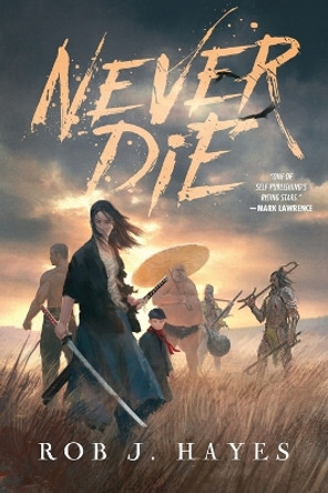 Never Die by Rob J Hayes 9780957666832