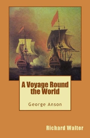 A Voyage Round the World by George Anson 9780994517883
