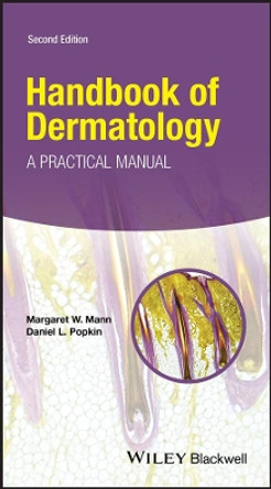 Handbook of Dermatology: A Practical Manual by Margaret W. Mann 9781118408544