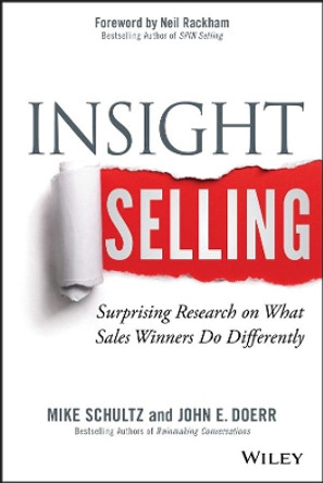 Insight Selling: Surprising Research on What Sales Winners Do Differently by Mike Schultz 9781118875353