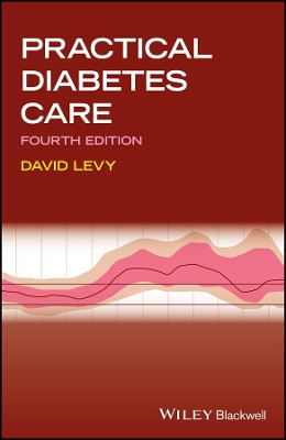 Practical Diabetes Care by David Levy 9781119052241