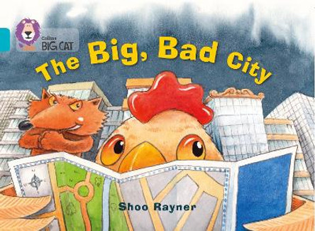 The Big, Bad City: Band 07/Turquoise (Collins Big Cat) by Shoo Rayner