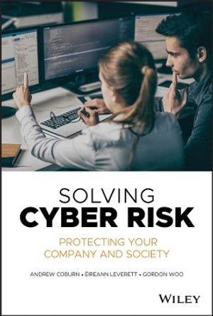 Solving Cyber Risk: Protecting Your Company and Society by Andrew Coburn 9781119490937