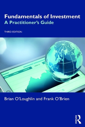 Fundamentals of Investment: A Practitioner's Guide by Brian O'Loughlin 9781138061620
