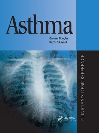 Asthma: Clinician's Desk Reference by J. Graham Douglas 9781138113466