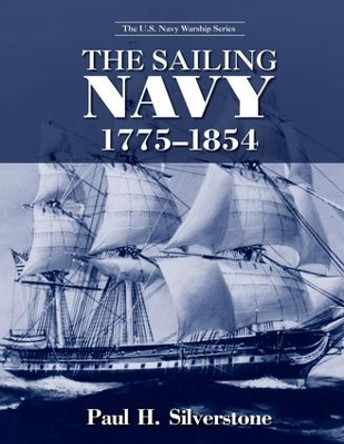 The Sailing Navy, 1775-1854 by Paul Silverstone 9781138993693