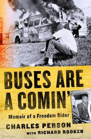 Buses Are a Comin': Memoir of a Freedom Rider by Charles Person 9781250274199