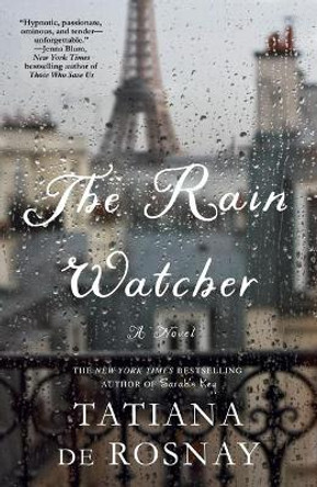 The Rain Watcher by Tatiana De Rosnay 9781250296184