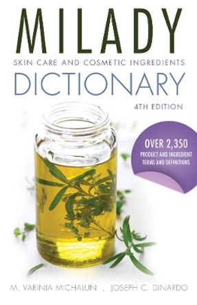 Skin Care and Cosmetic Ingredients Dictionary by M. Varinia Michalun 9781285060798