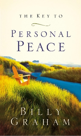 The Key to Personal Peace by Billy Graham 9780849944284