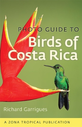 Photo Guide to Birds of Costa Rica by Richard Garrigues 9781501700255