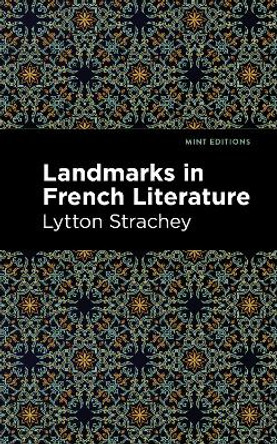 Landmarks in French Literature by Lytton Strachey 9781513278490