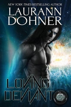 Loving Deviant by Laurann Dohner 9781944526313