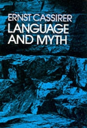 Language and Myth by Ernst Cassirer 9780486200514