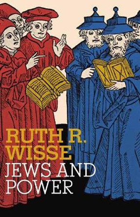 Jews and Power by Ruth R. Wisse 9780805211740