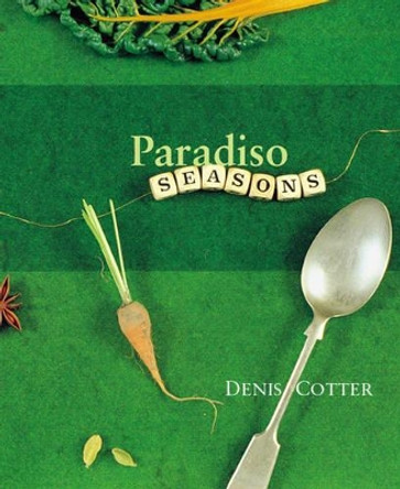 Paradiso Seasons by Denis Cotter 9780953535347