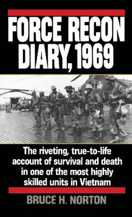 Force Recon Diary 1969 by Bruce H. Norton 9780804106719
