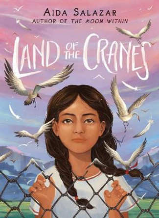 Land of the Cranes (Scholastic Gold) by Aida Salazar 9781338343809
