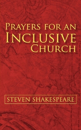 Prayers for an Inclusive Church by Steven Shakespeare 9780898696356