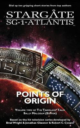 STARGATE SG-1 ATLANTIS Points of Origin by Sally Malcolm 9781905586721