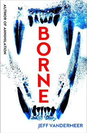 Borne by Jeff VanderMeer