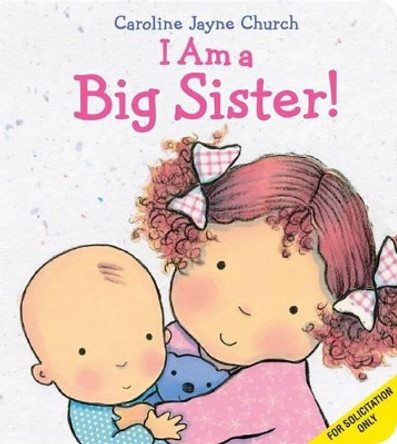 I am a Big Sister by Caroline,Jayne Church 9780545688987