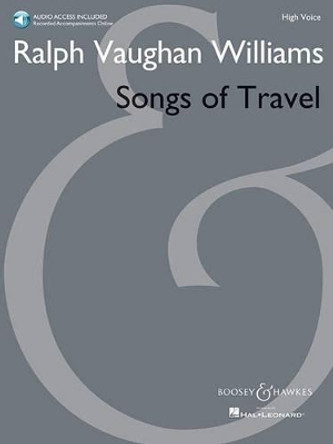 Songs of Travel: High Voice New Edition with Online Audio of Piano Accompaniments by Ralph Vaughan Williams 9781480386464