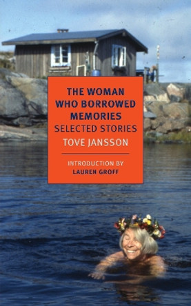 The Woman Who Borrowed Memories: Selected Stories by Tove Jansson 9781590177662
