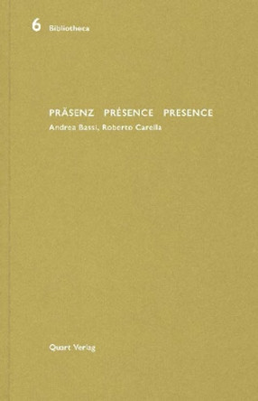 Prasenz Presence Presence: Andrea Bassi, Roberto Carella by Heinz Wirz 9783037611845