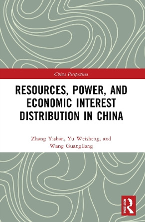 Resources, Power, and Economic Interest Distribution in China by Zhang Yishan 9780367654696