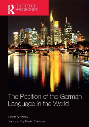 The Position of the German Language in the World by Ulrich Ammon 9781032401263