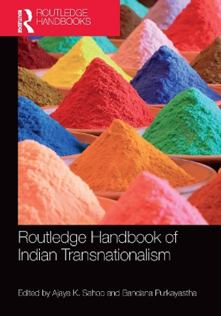 Routledge Handbook of Indian Transnationalism by Bandana Purkayastha 9781032401348